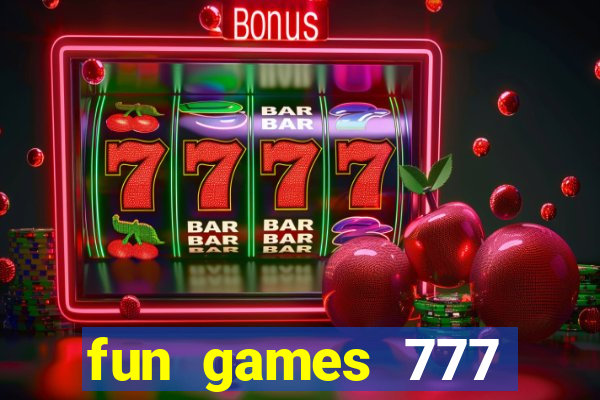 fun games 777 casino online