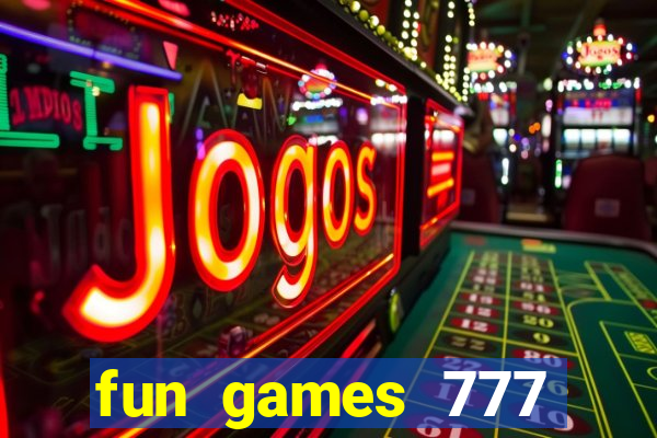 fun games 777 casino online