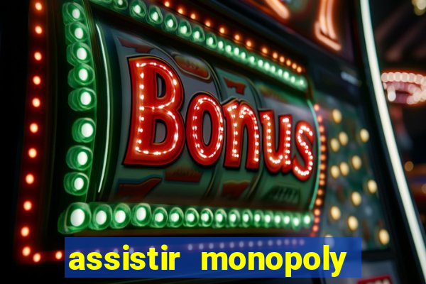 assistir monopoly big baller