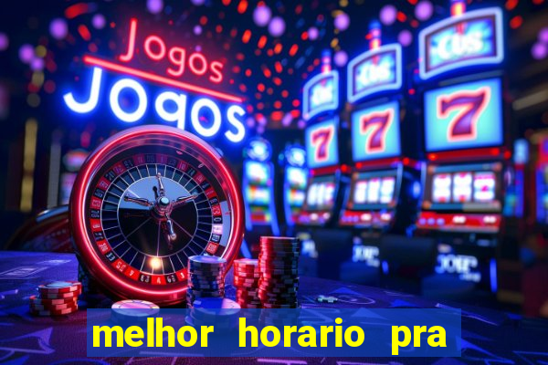 melhor horario pra jogar fortune tiger