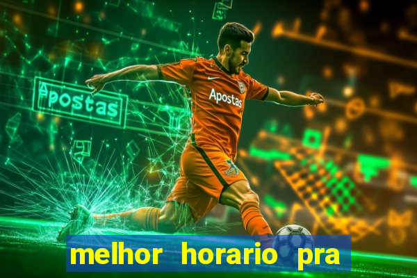 melhor horario pra jogar fortune tiger