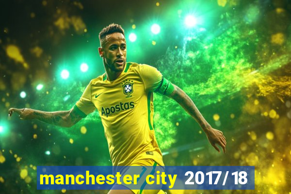 manchester city 2017/18