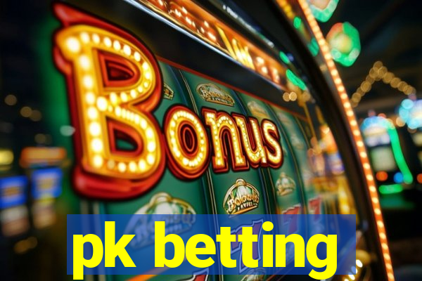 pk betting