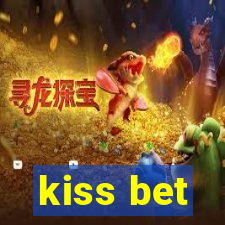 kiss bet