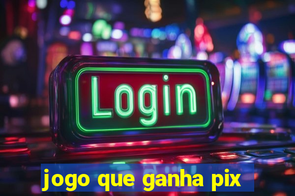 jogo que ganha pix