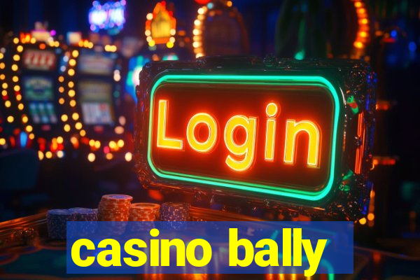 casino bally