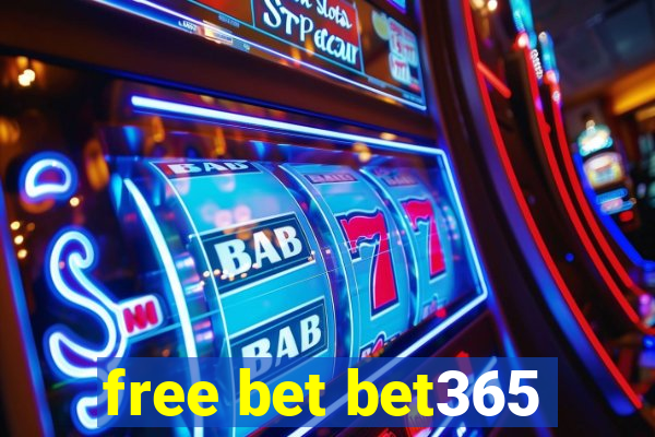 free bet bet365