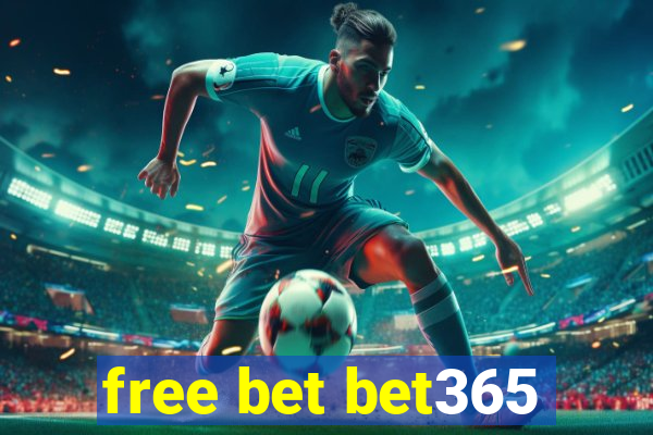 free bet bet365