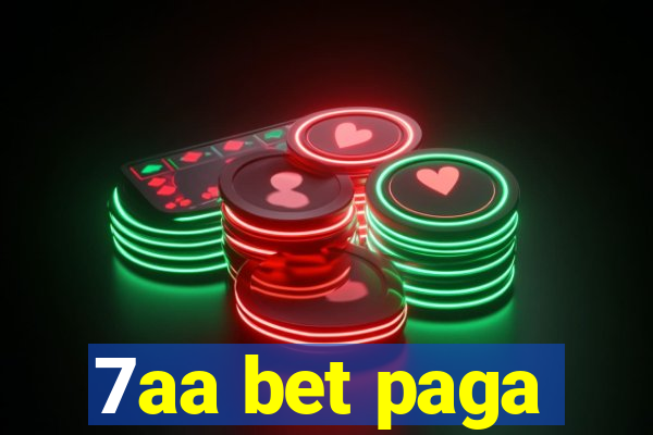 7aa bet paga