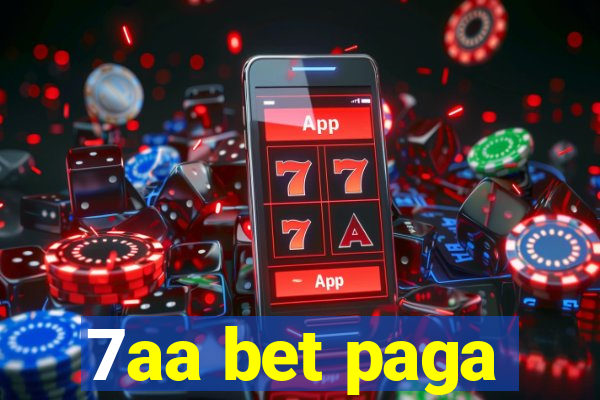 7aa bet paga