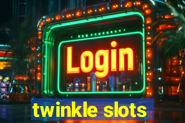 twinkle slots