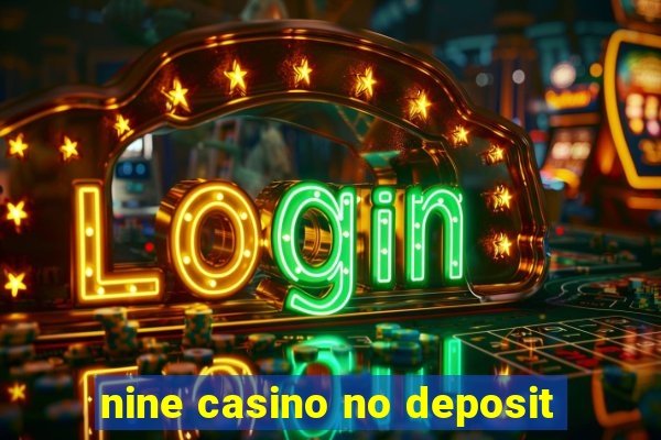 nine casino no deposit