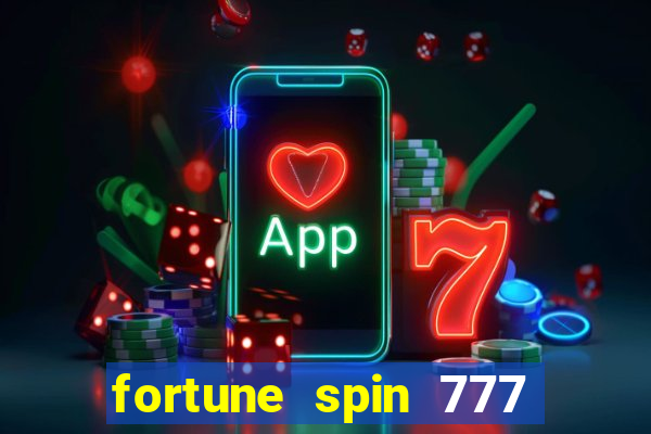 fortune spin 777 paga mesmo