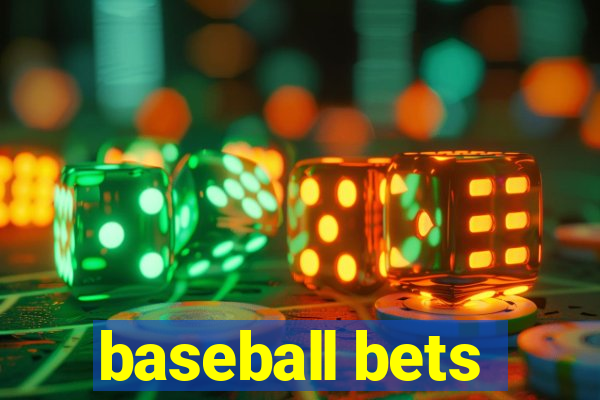 baseball bets