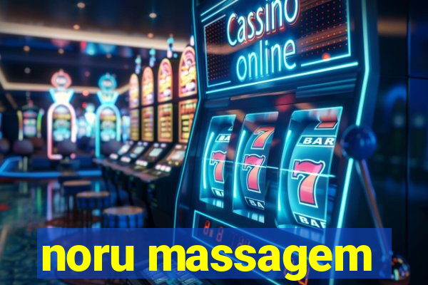 noru massagem