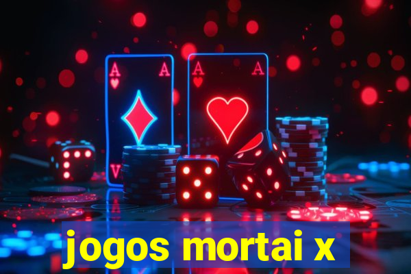 jogos mortai x