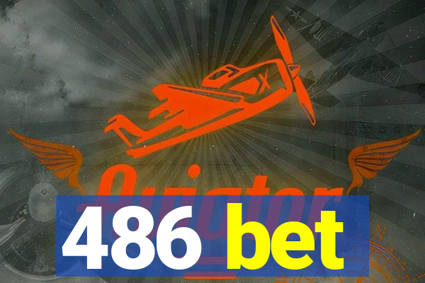 486 bet