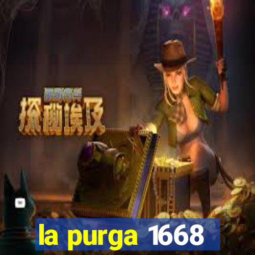 la purga 1668