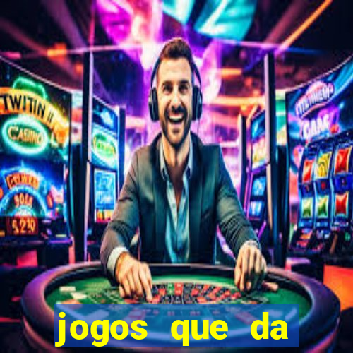 jogos que da dinheiro sem precisar depositar