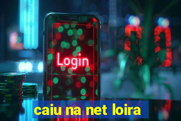 caiu na net loira