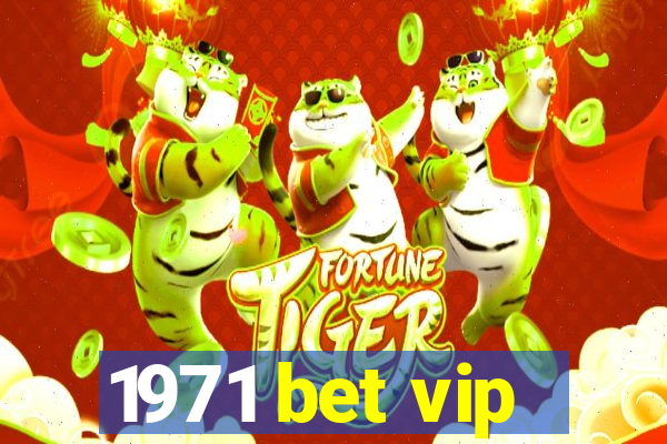 1971 bet vip