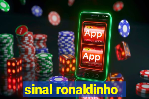 sinal ronaldinho