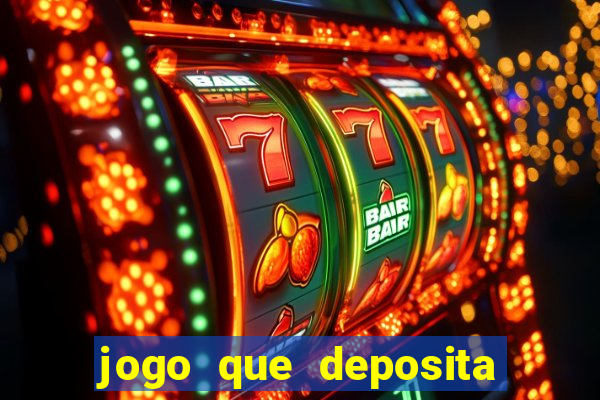 jogo que deposita r$ 5