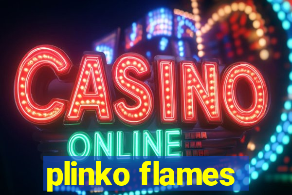 plinko flames