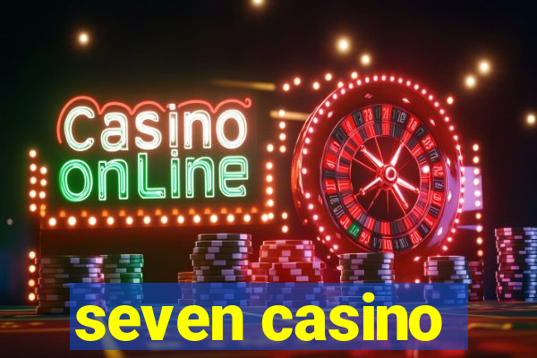 seven casino