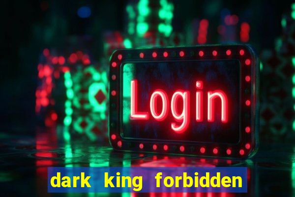 dark king forbidden riches slot rtp