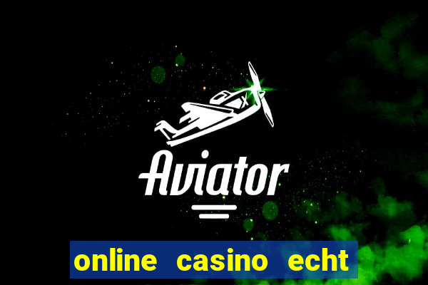 online casino echt geld winnen