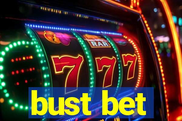 bust bet