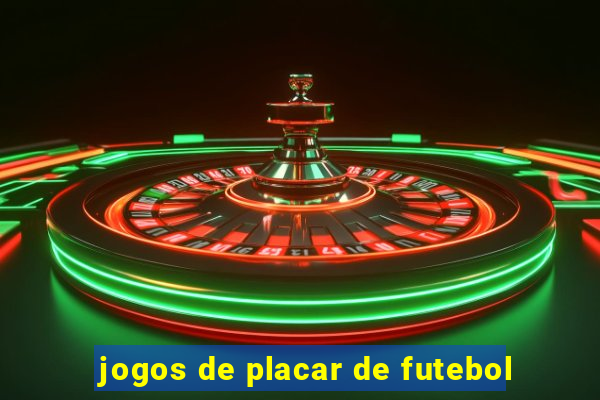 jogos de placar de futebol