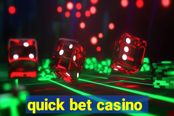 quick bet casino