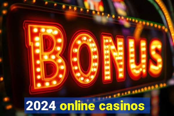 2024 online casinos