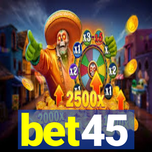 bet45