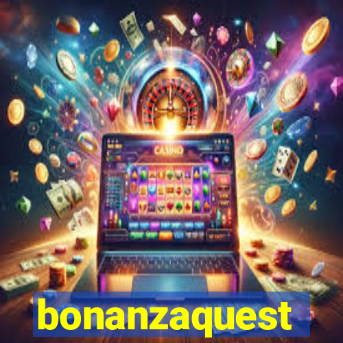 bonanzaquest