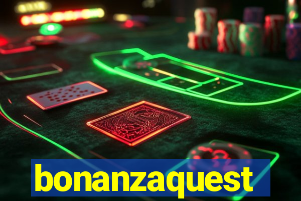 bonanzaquest