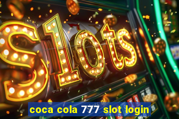 coca cola 777 slot login