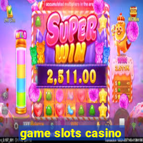 game slots casino