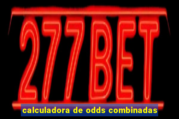 calculadora de odds combinadas