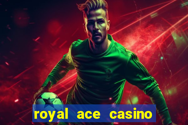 royal ace casino no deposit bonus