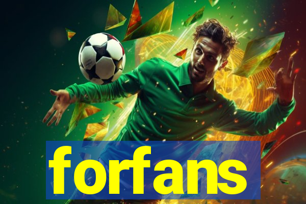 forfans