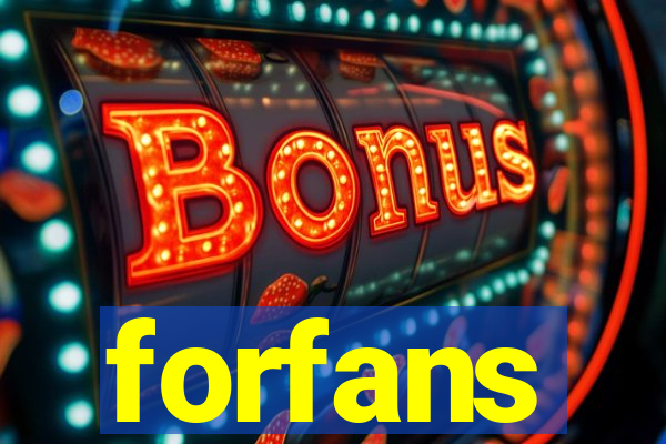 forfans