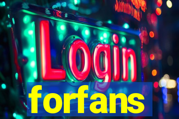 forfans