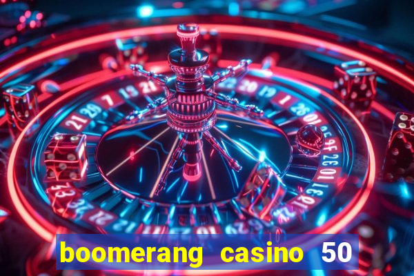 boomerang casino 50 free spins