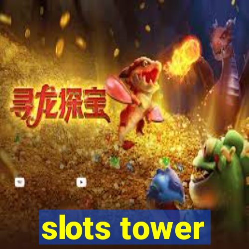 slots tower