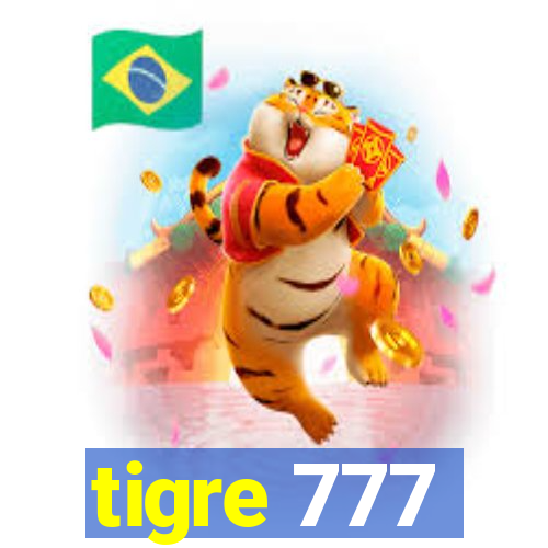 tigre 777