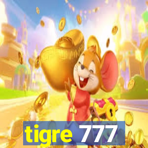 tigre 777