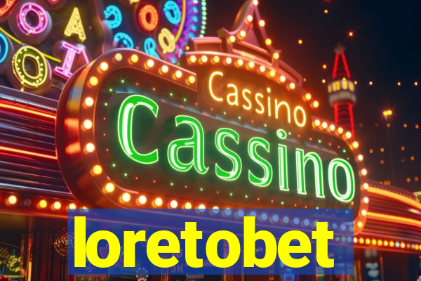 loretobet